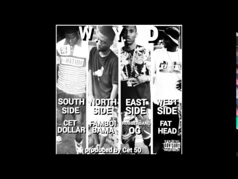 Cet Dollar - W.Y.D. (feat. Famboi Bama, Rubberband OG & Fat Head)