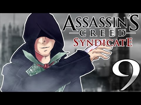Assassins Creed Syndicate - Part 9 - Gameplay/ Walkthrough (HD)