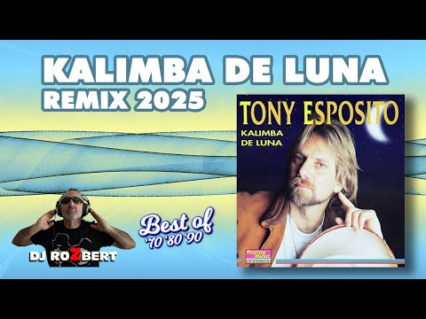 KALIMBA DE LUNA - Tony Esposito remix 2025 DJ ROZBERT