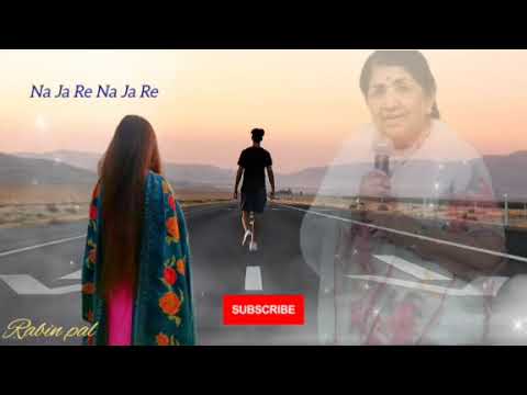 Na Ja Re Na Ja Re #songs #lota Mangeshkar #gana.com🎙️🎙️🎶🎼🎼🎼🎵🎵