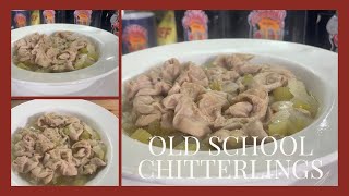Love Them Or Hate Them/OLD SCHOOL CHITTERLINGS/I GUARANTEE THEY WONT SMELL WHEN YOU COOK THEM MY WAY