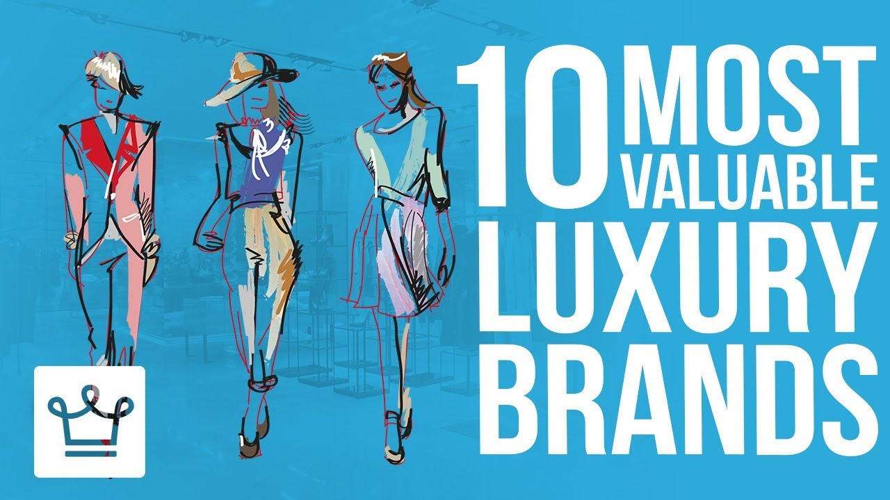 Top 10 Most Valuable Luxury Brands