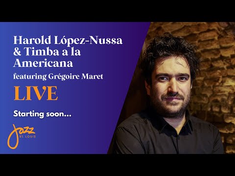 Harold López-Nussa & Timba a la Americana featuring Grégoire Maret - Live at Jazz St. Louis
