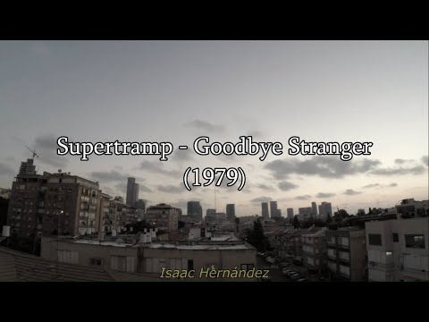 Supertramp - Goodbye Stranger (Lyrics | Subtítulos en español)