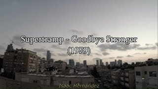 Supertramp - Goodbye Stranger (Lyrics | Subtítulos en español)