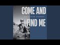 Come And Find Me