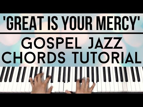 Great Is Your Mercy | Gospel Jazz Chords | Piano Tutorial