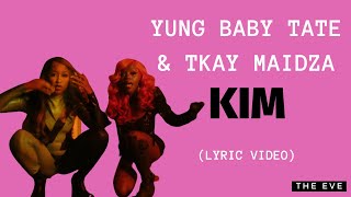 Yung Baby Tate & Tkay Maidza - Kim (Lyric Video)