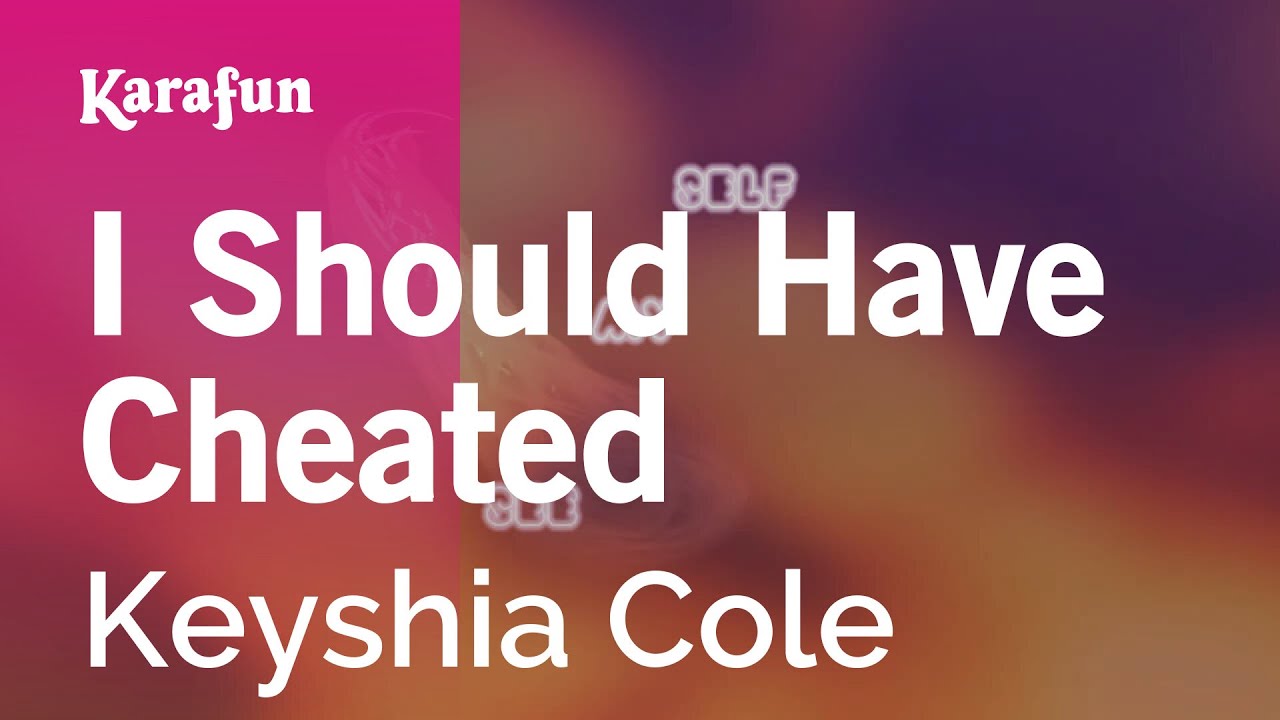 I Should Have Cheated - Keyshia Cole | Karaoke Version | KaraFun