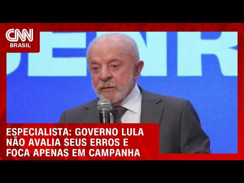 Governo Lula não avalia seus erros e foca apenas em falhas na campanha, diz especialista | WW
