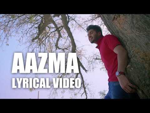Aazma (Lyrical) — watch video