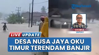 Angin Kencang Ngamuk Buat Sungai Muara Balak Rendam Nusa Jaya OKU Timur, Aktivitas Warga Lumpuh