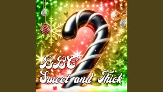 Bbc Sweet and Thick