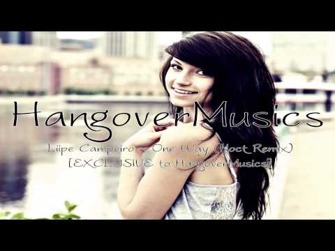 Liipe Campeiro - One Way (Noct Remix) [EXCLUSIVE to HangoverMusics]