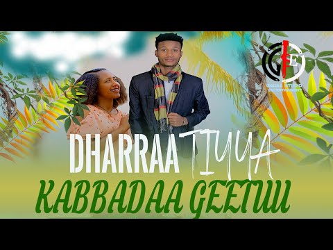 Kabbadaa Geetuu -Dharraa Tiyya #newethiopianoromomusic 2024 (Official music)