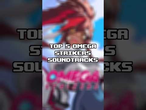 Top 5 Omega Strikers Soundtrack