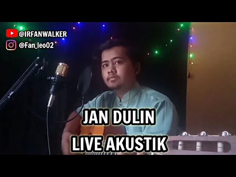 JAN DULIN - JEFRI AHMAD ( LIVE AKUSTIK ) @jefriahmad754