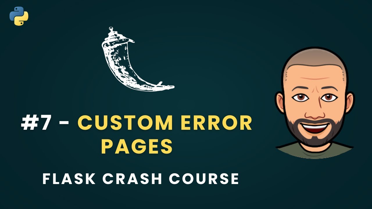 Flask Python Crash Course #7 – Custom 404 Error Pages in Flask