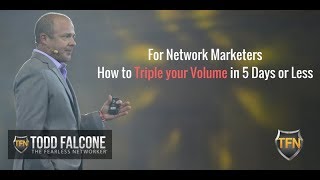 How to Triple Your Volume in Five Days or Less