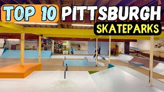 Top 10 Pittsburgh Skateparks | Pittsburgh Pennsylvania Skateboarding