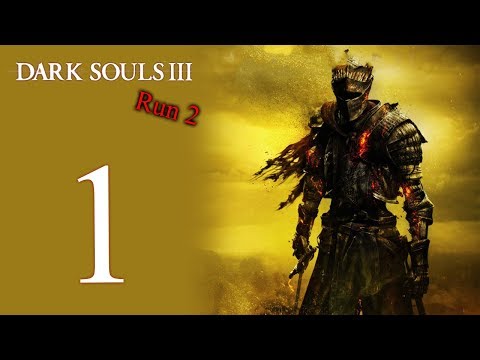 Dark Souls III: The 2nd Run playthrough pt1 - The ULTIMATE Dumass: DEPRIVED!