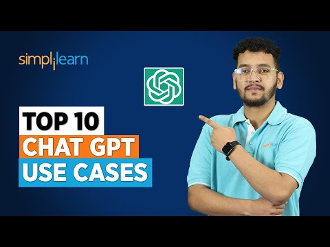 Top 10 Chat GPT Use Cases | ChatGPT Applications | ChatGPT Tutorial For Beginners|Simplilearn
