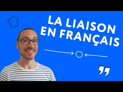 Quand faire la liaison en français ?