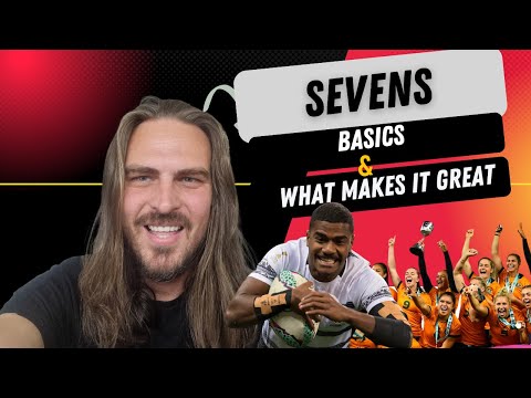 Rugby 101: Sevens - Basics and what makes it great