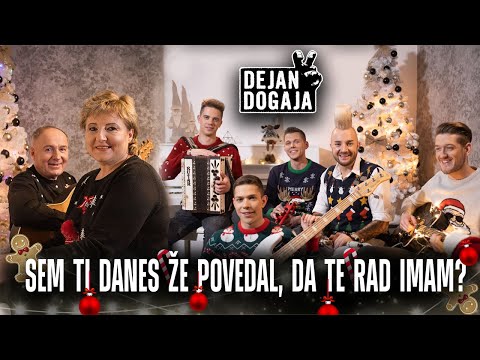 DEJAN DOGAJA Z DRUŽINO - SEM TI DANES ŽE POVEDAL, DA TE RAD IMAM? (Official Video)