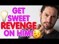 How To Get REVENGE On A Guy & Make Him REGRET Losing YOU!