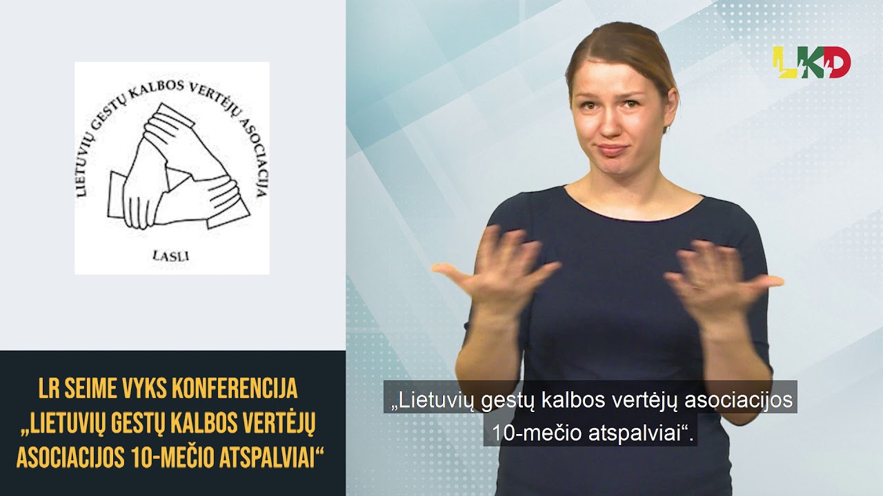 LR Seime vyks konferencija „Lietuvių gestų kalbos vertėjų asociacijos 10-mečio atspalviai“