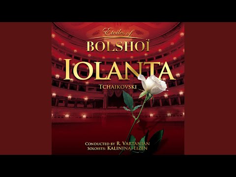 Iolanta, Op.69: Scene 9 (King René, Vaudemont, Alméric)