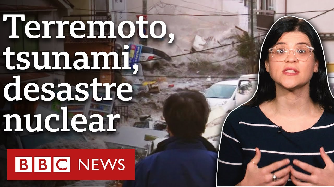 Fukushima: o dia em que o Japão sofreu um triplo desastre | 21 notícias que marcaram o século 21