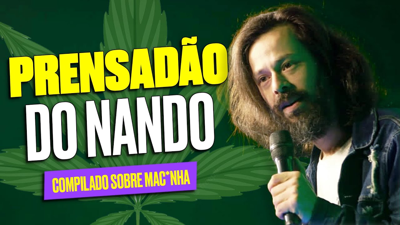 OS MELHORES STAND UPS DE MACONHA  | Nando Viana - Stand Up