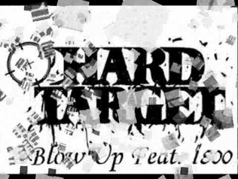 Hard Target - Blow Up Feat. 1800
