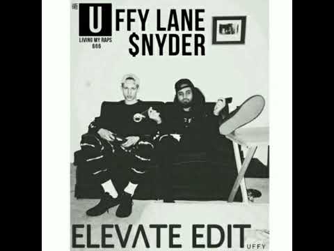 uffy lane $nyder & ylti - livin these raps (elevate edit)
