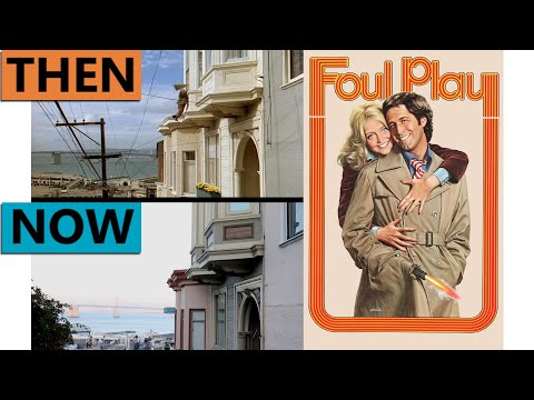 Foul Play | Then & Now 1970s San Francisco | Filming Locations California