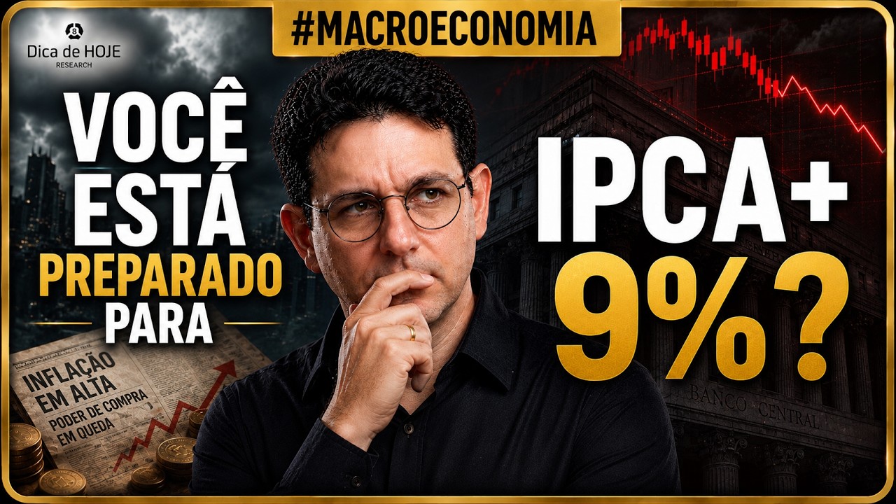 Você está preparado para IPCA + 9%?