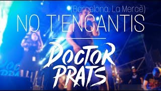 DOCTOR PRATS - No T&#39;encantis (La Mercè 2017) - Club de Fans