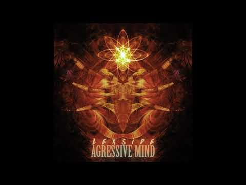 Lexside Agressive Mind Original Mix