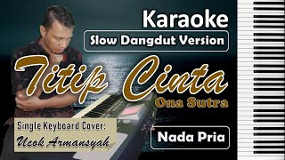 Download lagu Titip Cinta | Karaoke Ona Sutra | Nada Pria | Slow Dangdut Version | SiKeCe | Lirik mp3 Download lagu Titip Cinta | Karaoke Ona Sutra | Nada Pria | Slow Dangdut Version | SiKeCe | Lirik mp3