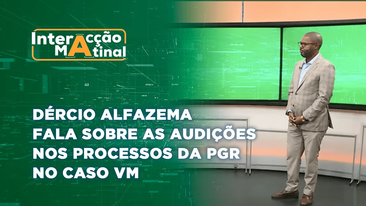 #InteracçãoMatinal: Dércio Alfazema fala sobre as audições nos processos da PGR no caso VM