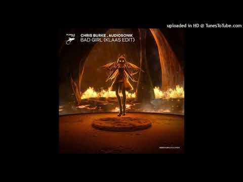 Chris Burke & Audiosonik - Bad Girl (Klaas Extended Edit)