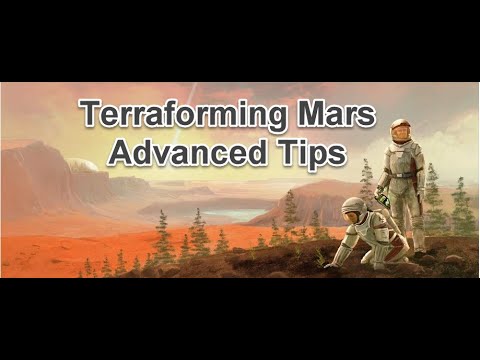Terraforming Mars Advanced Tips