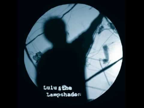 Lulu and the Lampshades - You're Gonna Miss Me (Studio Version)