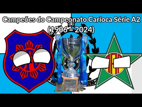 Campeões do Campeonato Carioca Série A2 (1906 = 2024)