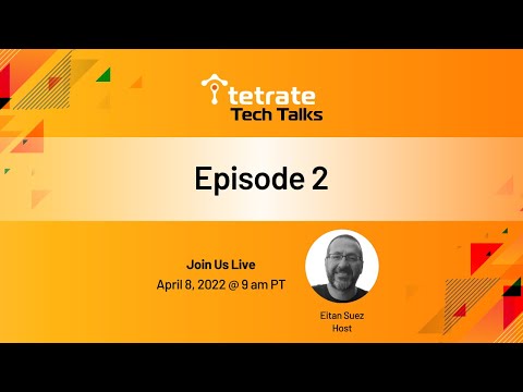 Tetrate Tech Talks | Episode 2: Canary Upgrading Istio