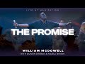The Promise William McDowell Nicole Binion Dunsin Oyekan Official Live Video