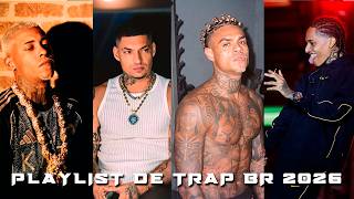 PLAYLIST DE TRAP BR 2026 - MC POZE, FILIPE RET, MC CABELINHO, ORUAM - AS MELHORES 2026 #trapbr