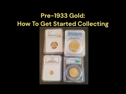 Pre-1933 Gold: How To Get Started Collecting